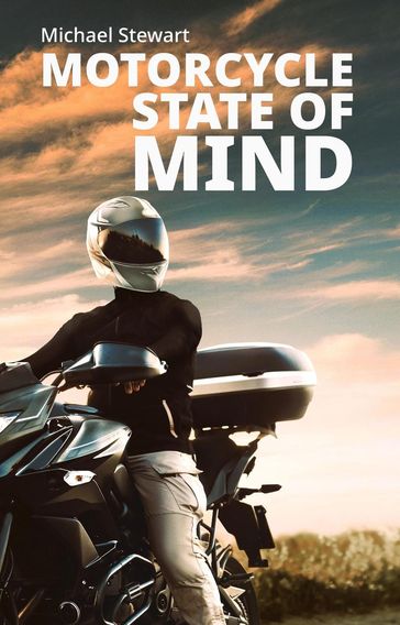 Motorcycle State of Mind, Beyond Scraping Pegs - Michael Stewart