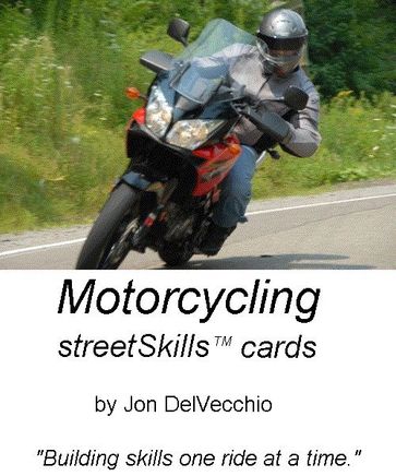 Motorcycling streetSkills Flashcards - Jon DelVecchio