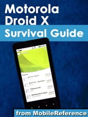 Motorola Droid X Survival Guide (Mobi Manuals)