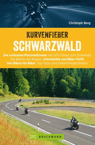 Motorradtouren: Kurvenfieber Schwarzwald - Christoph Berg