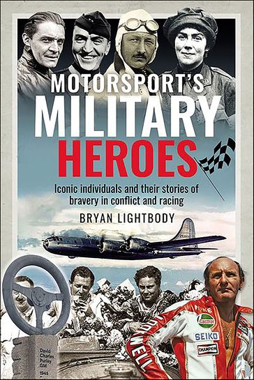 Motorsport's Military Heroes - Bryan Lightbody