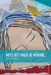 Mots dits maux de mémoire...