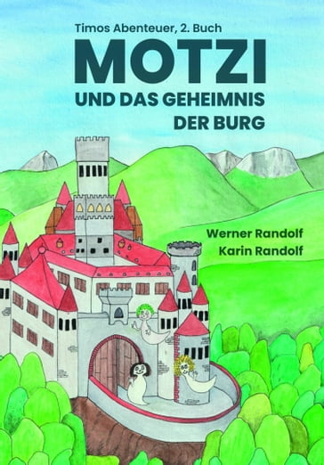 Motzi und das Geheimnis der Burg - Werner Randolf