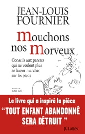 Mouchons nos morveux