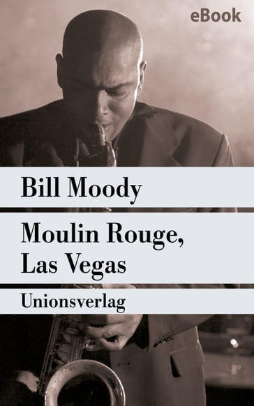 Moulin Rouge, Las Vegas - Bill Moody