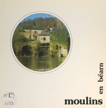 Moulins en Béarn - Jean-Jacques Cazaurang