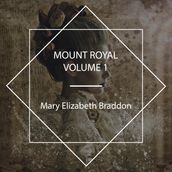Mount Royal, Volume N°1