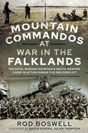 Mountain Commandos at War in the Falklands - Rodney Boswell