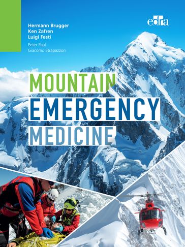 Mountain Emergency Medicine - Giacomo Strapazzon - Hermann Brugger - Ken Zafren - Luigi Festi - Peter Paal