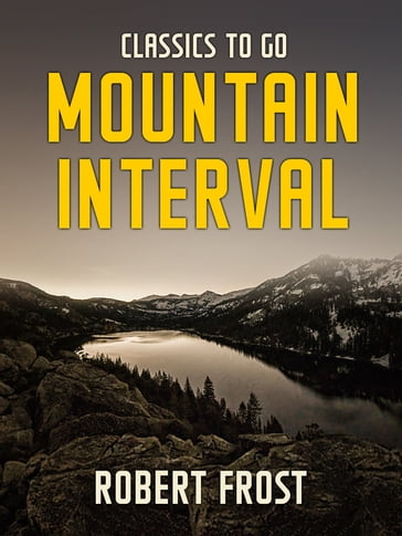 Mountain Interval - Robert Frost