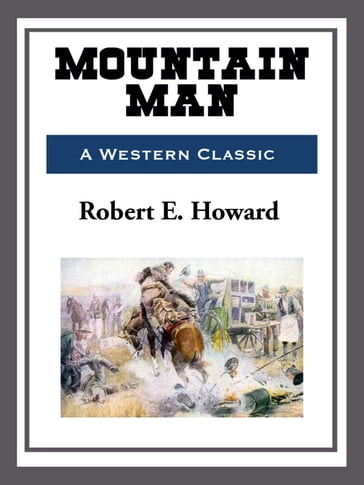 Mountain Man - Robert E. Howard