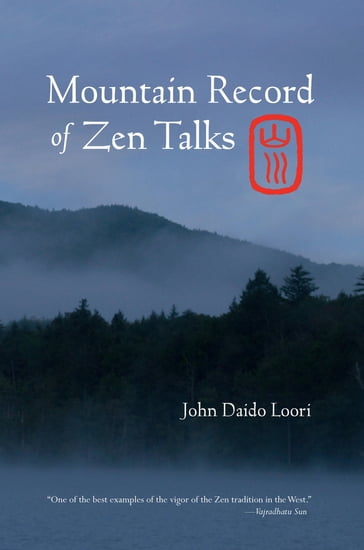 Mountain Record of Zen Talks - John Daido Loori