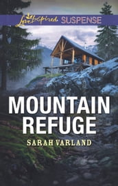 Mountain Refuge (Mills & Boon Love Inspired Suspense)