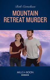 Mountain Retreat Murder (Cameron Glen, Book 1) (Mills & Boon Heroes)