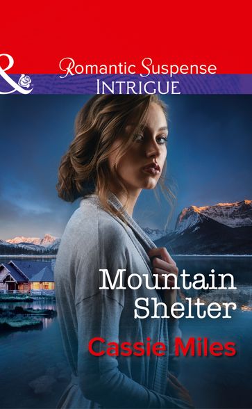 Mountain Shelter (Mills & Boon Intrigue) - Cassie Miles