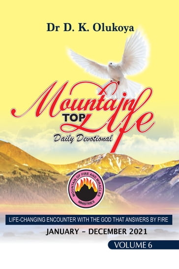 Mountain Top Life Daily Devotional 2021: Volume 6 - Dr. D. K. Olukoya
