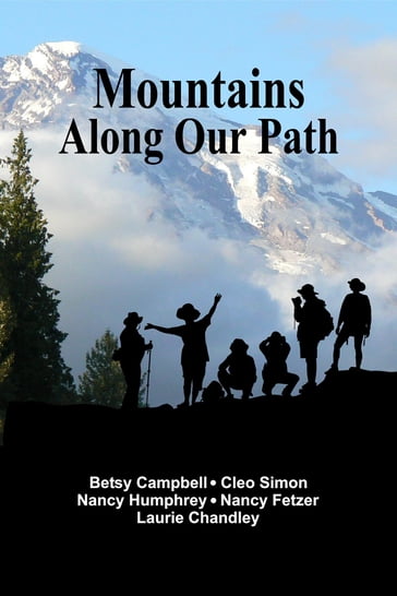 Mountains Along Our Path - Betsy Campbell - Cleo Simon - Nancy Humphrey