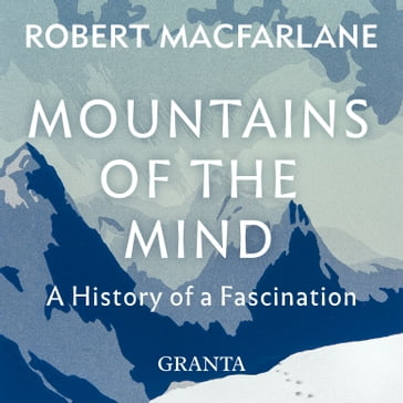 Mountains Of The Mind - Robert Macfarlane