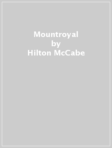 Mountroyal - Hilton McCabe