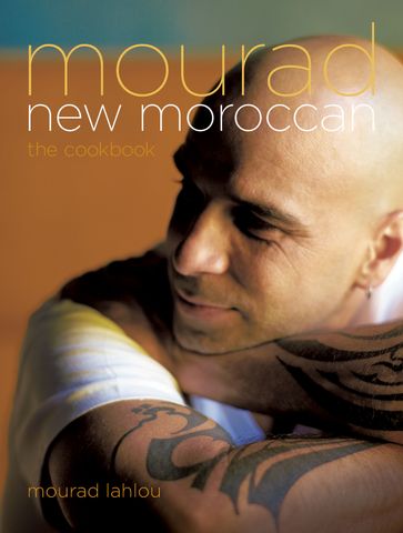 Mourad: New Moroccan - Mourad Lahlou