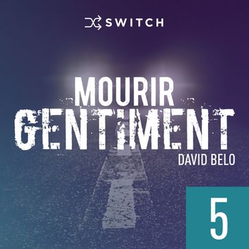 Mourir gentiment 5 - David Belo