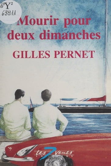 Mourir pour deux dimanches - Gilles Pernet