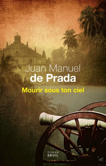 Mourir sous ton ciel - Juan Manuel de Prada