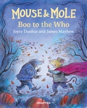 Mouse and Mole: Boo to the Who