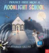 Mouse s First Night at Moonlight School