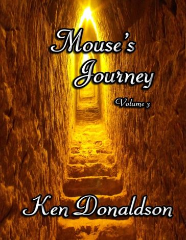 Mouse's Journey Volume 3 - Ken Donaldson