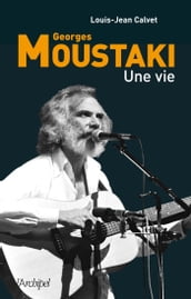 Moustaki, une vie