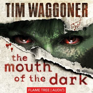 Mouth of the Dark, The - Tim Waggoner