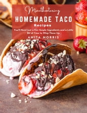 Mouthwatering Homemade Taco Recipes