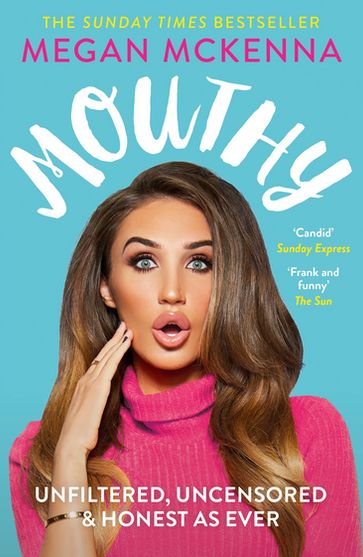 Mouthy - Unfiltered, Uncensored & Honest as Ever - Megan McKenna