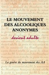 Le Mouvement des Alcooliques anonymes devient adulte