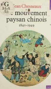 Le Mouvement paysan chinois (1840-1949)