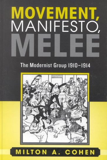 Movement, Manifesto, Melee - Milton A. Cohen