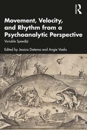 Movement, Velocity, and Rhythm from a Psychoanalytic Perspective