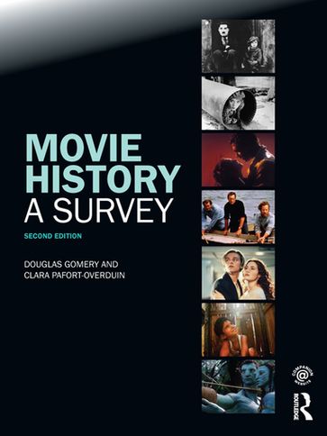 Movie History: A Survey - Douglas Gomery - Clara Pafort-Overduin