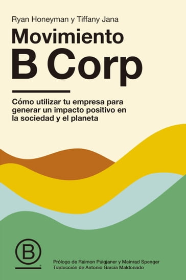 Movimiento B Corp - Ryan Honeyman - Tiffany Jana