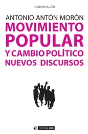 Movimiento popular y cambio político. Nuevos discursos