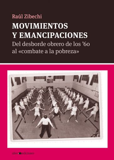 Movimientos y emancipaciones - Raúl Zibechi