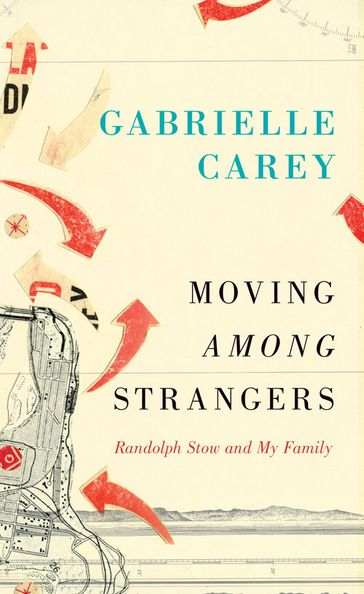 Moving Among Strangers - Gabrielle Carey