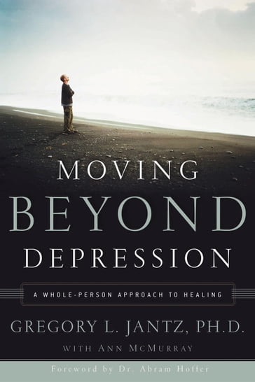 Moving Beyond Depression - Ann McMurray - Dr. Gregory L. Jantz