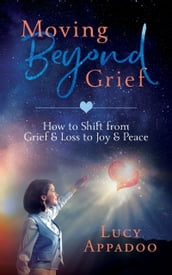 Moving Beyond Grief
