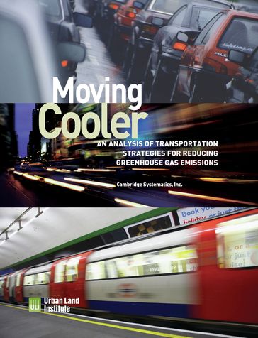 Moving Cooler: Surface Transportation and Climate Change - Cambridge Systematics