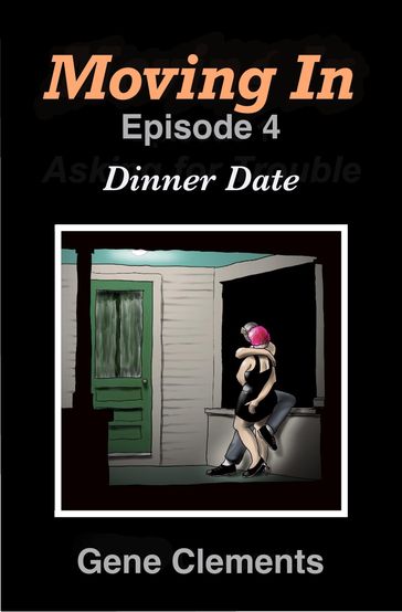 Moving In: Dinner Date - Gene Clements