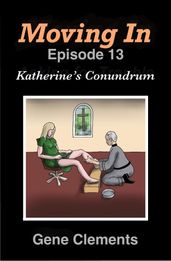 Moving In: Katherine s Conundrum