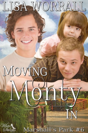 Moving Monty In (Marshall's Park #6) - Lisa Worrall