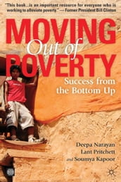 Moving Out Of Poverty, Volume 2: Success From The Bottom Up